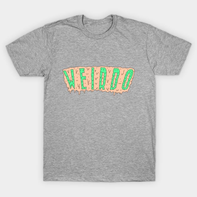 Weirdo T-Shirt by MusselTees